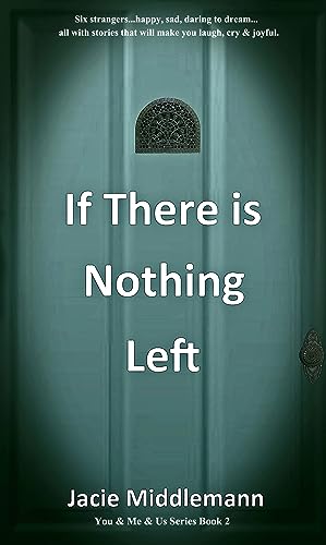 If There is Nothing Left - Book 2