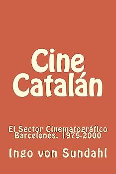 Paperback Cine Catalán: El sector cinematográfico barcelonés. 1975-2000 [Spanish] Book