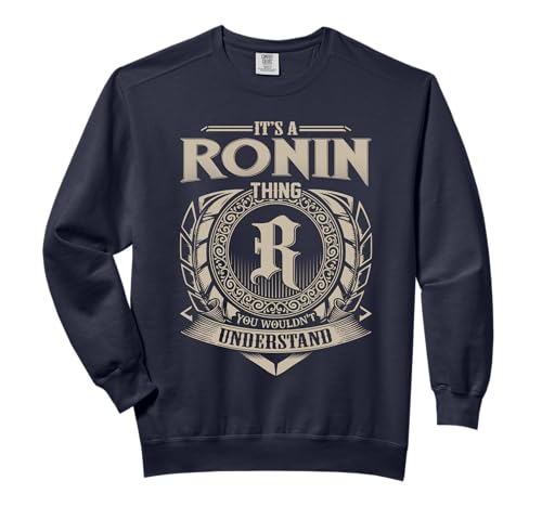 It's A RONIN Thing You Wouldn't Understand Funny First Name Comfort Colors Adult Sweatshirt