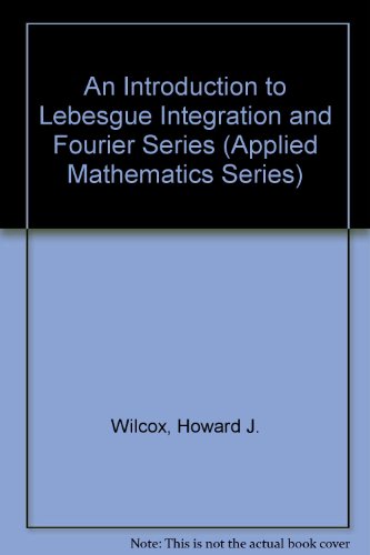 An Introduction to Lebesgue Integration and Fou... 0882756141 Book Cover