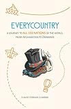 EVERYCOUNTRY: A Journey to ALL 193 NATIONS of the World, from Afghanistan to Zimbabwe