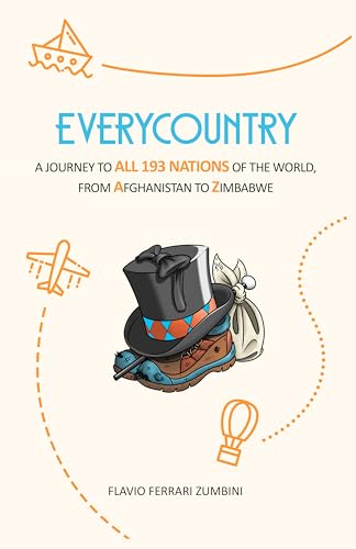 EVERYCOUNTRY: A Journey to ALL 193 NATIONS of the World, from Afghanistan to Zimbabwe