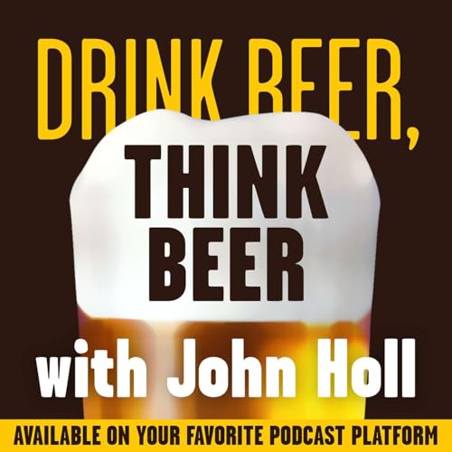 Drink Beer, Think Beer With John Holl cover art