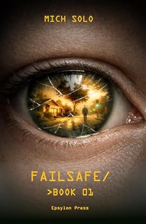 Failsafe (The Failsafe Series Book 1)