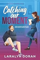 Catching Our Moment (Hanging by a Moment) 1735347485 Book Cover
