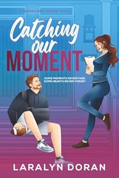 Paperback Catching Our Moment (Hanging by a Moment) Book