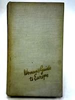 Woman's Guide to Europe B0007JU806 Book Cover