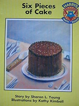 Paperback Six Pieces of Cake (Harry's Math+ Books) Book
