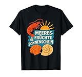 Meerfrüchte Sonnengenuss Design mit Garnele T-Shirt