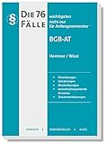 Die 76 wichtigsten Fälle BGB AT (Skript Zivilrecht) (Skripten - Zivilrecht): nicht nur für Angfangssemester - Karl Edmund Hemmer, Achim Wüst 