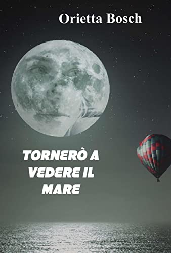  Tornerò a vedere il mare: La storia vera di Nicola (Libeccio Vol. 1)
