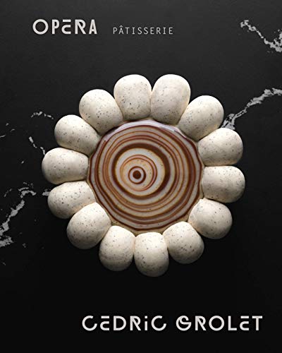 Opera Patisserie - Kindle edition by Grolet, Cedric. Cookbooks, Food & Wine  Kindle eBooks @ Amazon.com.