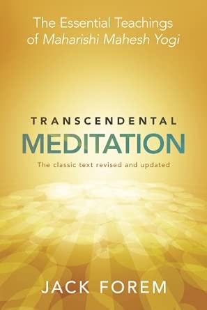 Transcendental Meditation: The Essential Teachings of Maharishi Mahesh Yogi. The Classic Text Revised and Updated. book cover
