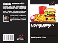 Konsumpcja fast foodów w dobie globalizacji (Polish Edition) 3639642120 Book Cover