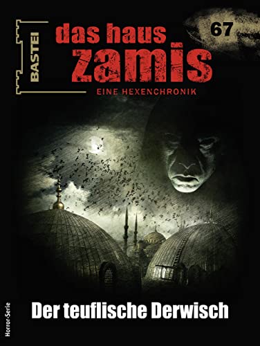 Cover of Das Haus Zamis, #67: Der teuflische Derwisch