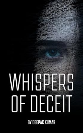 Amazon: Whispers of Deceit: Unmasking the Shadows of Power eBook