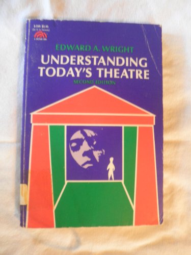 Understanding today's theatre (A Spectrum book) 0139362371 Book Cover