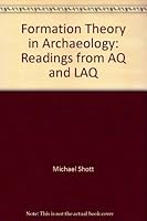 Formation Theory in Archaeology: Readings from AQ and LAQ 0932839304 Book Cover