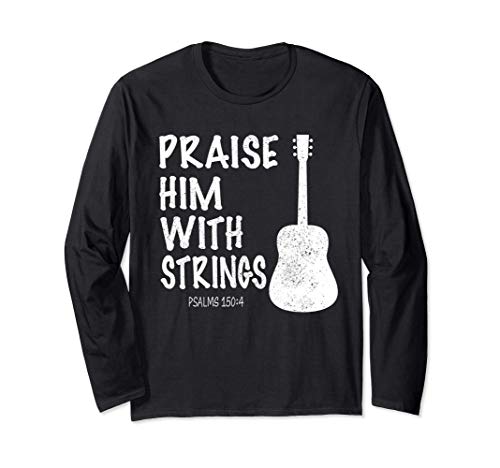 Praise Him With Strings Christian Guitar Player Distressed Manga Larga