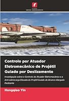 Controlo por Atuador Eletromecânico de Projétil Guiado por Deslizamento (Portuguese Edition) 6208872103 Book Cover