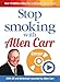 Stop Smoking with Allen Carr (Allen Carr's Easyway)