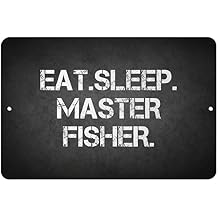 Makoroni - EAT Sleep EAT Sleep Master Fisher - 8"x12" Aluminum Novelty Fun Street Sign, DesE16