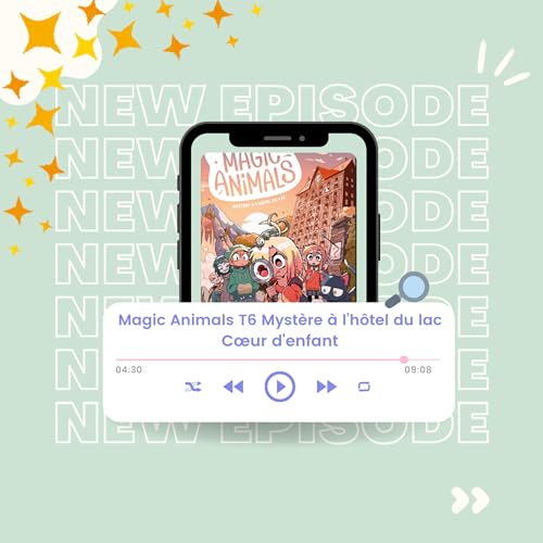 Magic Animals : Myst&egrave;re &agrave; l&rsquo;h&ocirc;tel du lac