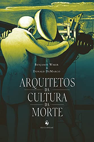 Arquitetos da Cultura da Morte