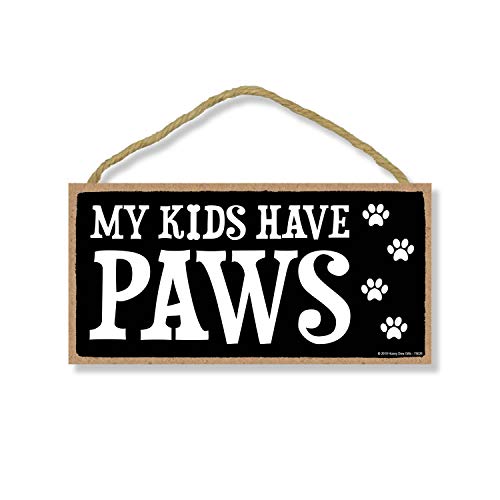 Honey Dew Gifts, My Kids Have Paws, 10 Inches By 5 Inches, Wall Hanging Sign, Pet Themed Home Decor, Paw Decorations For The Wall, Pet Quotes Wall Decor, Fur Parent Gifts #TOP20