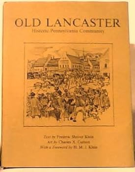Hardcover Old Lancaster: Historic Pennsylvania Community from its Begginings to 1865 Book
