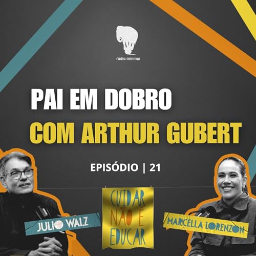 EP 21 | S02 - ESPECIAL DE NATAL - PAI EM DOBRO, ARTHUR GUBERT CONTA COMO &Eacute; SER PAI DE G&Ecirc;MEAS