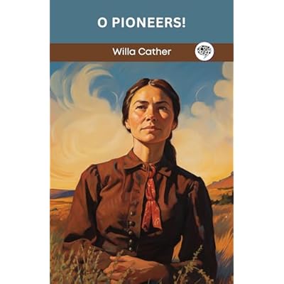O Pioneers!