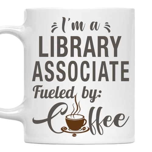 I'm a Library Associate Mug, Fueled by Coffee Cup 11oz White Ceramic Gift