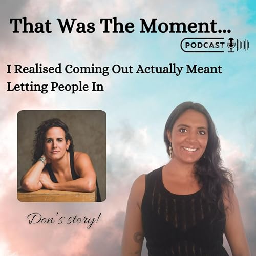 S1 E32. I Realised Coming Out Actually Meant Letting People In
