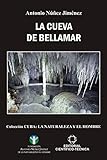 La Cueva de Bellamar (Científico-Técnica)