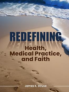 Hardcover Redefining: Health , Medical Practice , and Faith Book