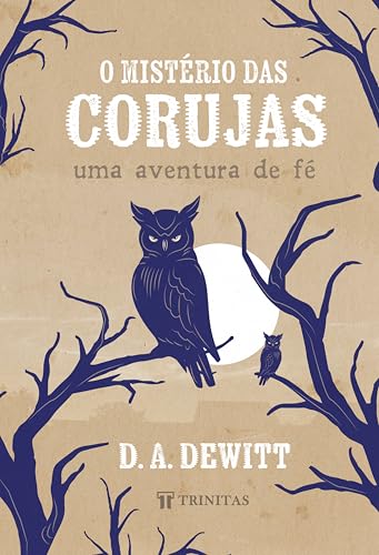 O mistério das corujas: Uma aventura de fé