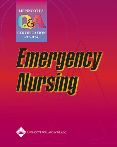 Lippincott Q & A Certification Review: Emergency Nursing