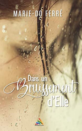 Télécharger Dans un bruissement d’Elle: Roman lesbien Francais PDF
