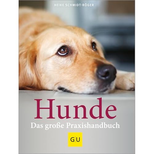 Hunde. Das grosse Praxishandbuch