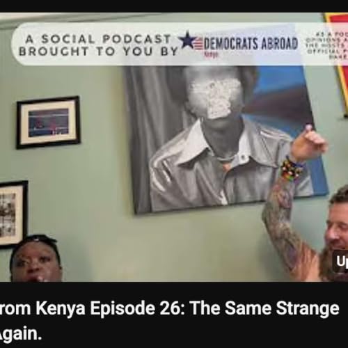 Kisses from Kenya Episode 27: 78 Degrees of Separation