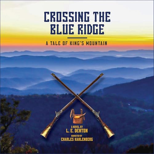 Enjoy Crossing the Blue Ridge from L. E. Denton episode artwork