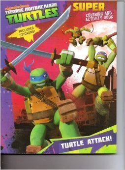Teenage Mutant Ninja Turtles Super Coloring & Activity Book (Includes Stickers) ~ Turtle Attack!