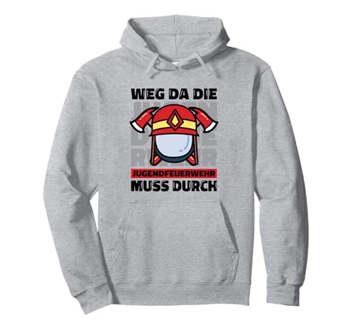Weg da die Jugendfeuerwehr muss durch - Jugendfeuerwehr Pullover Hoodie Weg da die Jugendfeuerwehr muss durch - Jugendfeuerwehr Pullover Hoodie