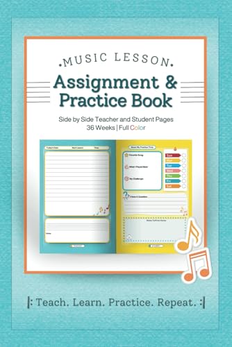 Music Lesson Assignment & Practice Book for Kids: Piano, Violin & All Instruments | Full-Color Music Journal | Side-by-Side Teacher & Student Pages | 36 Weeks of Lessons & Practice Notebook