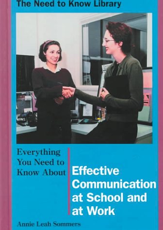 Buy Everything You Need to Know About Effective Communication at School and at Work (Need to Know Library) — BookShops.in