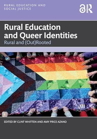 Rural Education and Queer Identities: Rural and (Out)Rooted (Rural Education and Social Justice) book cover