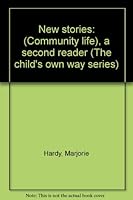New stories: (Community life), a second reader (The child's own way series) B000893M6M Book Cover