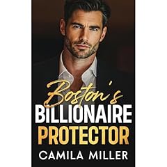 Boston's Billionaire Protector Audiolibro Por Camila Miller arte de portada