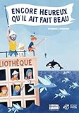  Encore heureux qu\'il ait fait beau